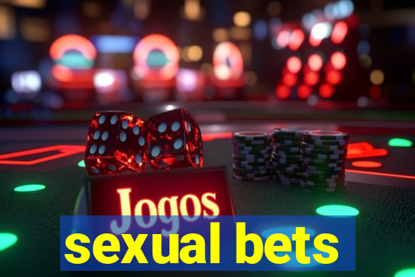 sexual bets