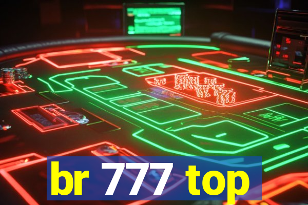 br 777 top