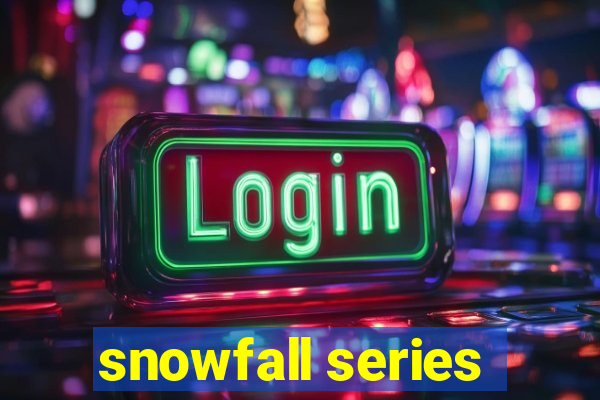 snowfall series