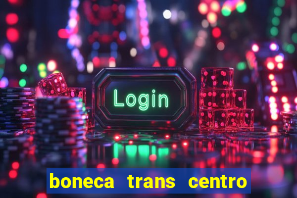 boneca trans centro de s o paulo capital e regi o skokka