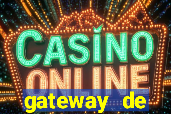 gateway de pagamento para cassino