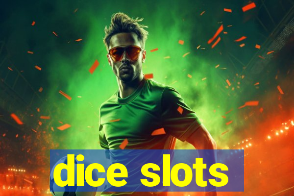 dice slots