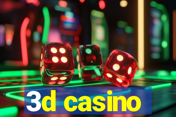 3d casino