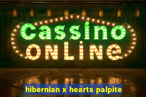 hibernian x hearts palpite