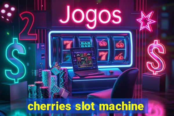 cherries slot machine