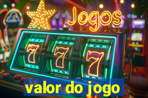 valor do jogo