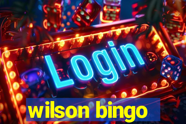 wilson bingo