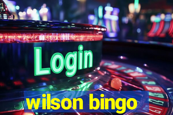 wilson bingo