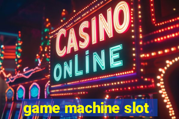 game machine slot