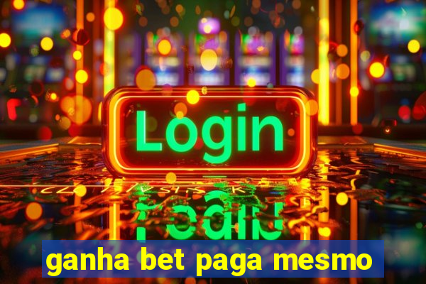 ganha bet paga mesmo