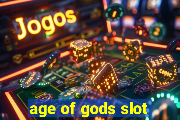 age of gods slot