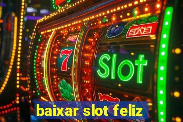 baixar slot feliz