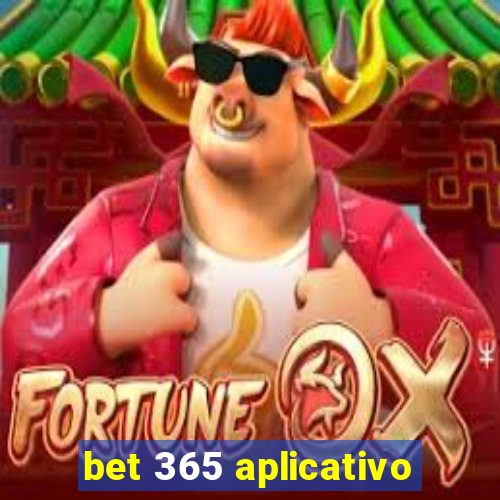 bet 365 aplicativo