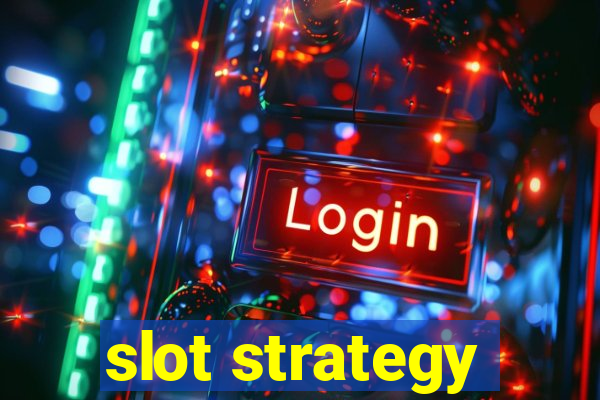 slot strategy