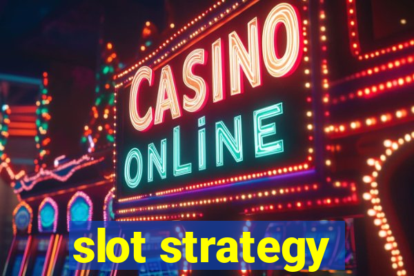 slot strategy