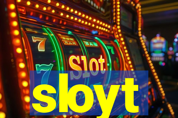 sloyt