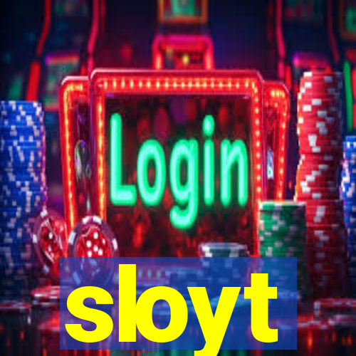 sloyt