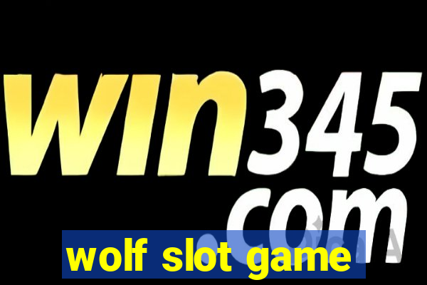 wolf slot game