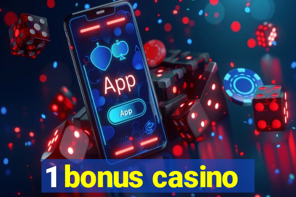 1 bonus casino