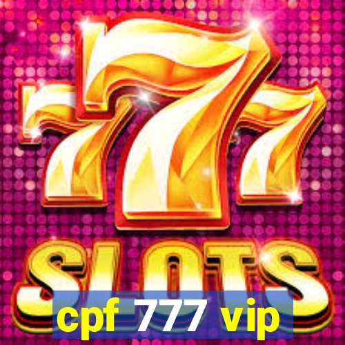 cpf 777 vip