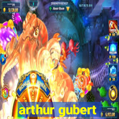 arthur gubert