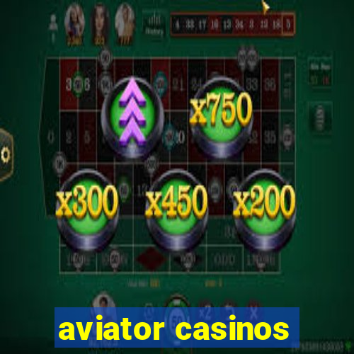 aviator casinos