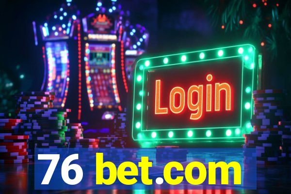 76 bet.com