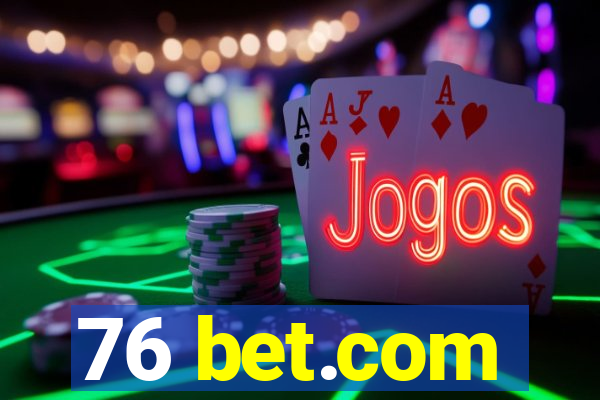 76 bet.com