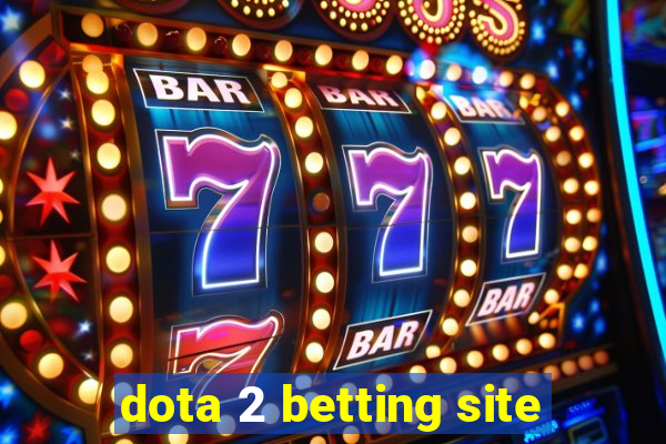 dota 2 betting site