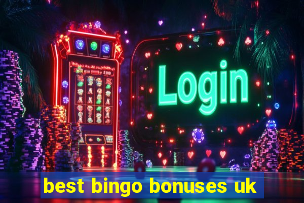 best bingo bonuses uk