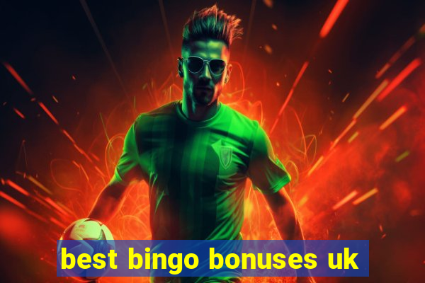 best bingo bonuses uk