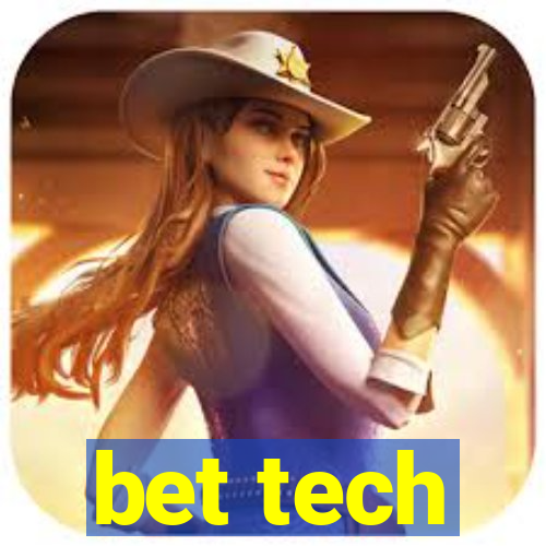 bet tech