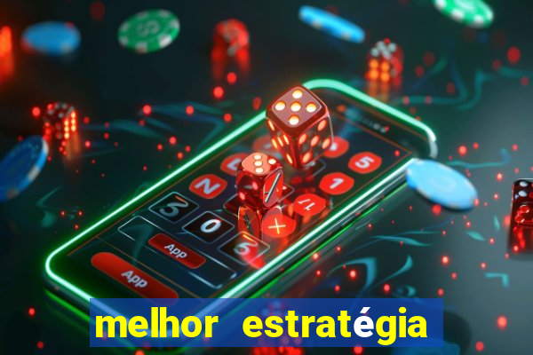 melhor estratégia para jogar fortune tiger