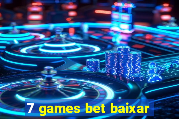 7 games bet baixar