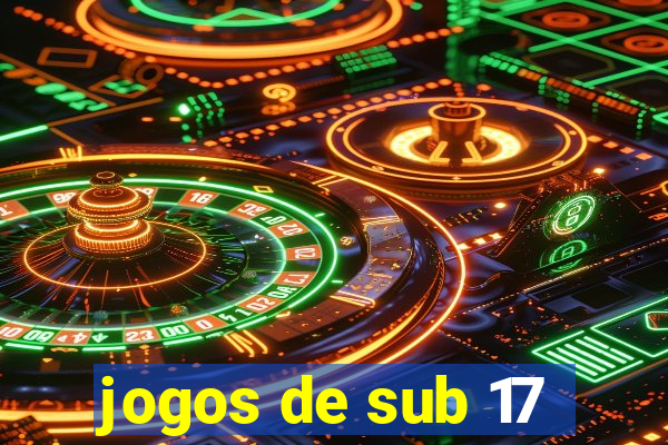 jogos de sub 17