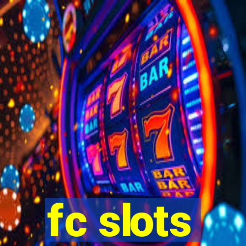 fc slots