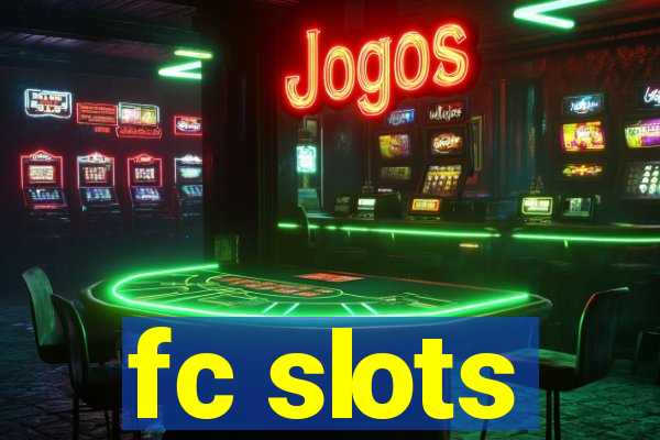 fc slots