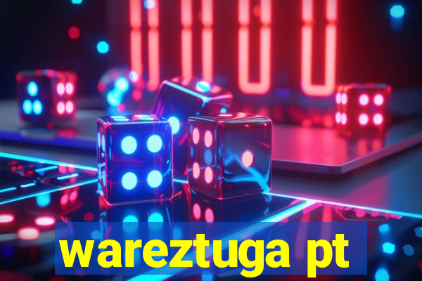 wareztuga pt