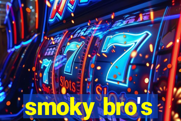 smoky bro's