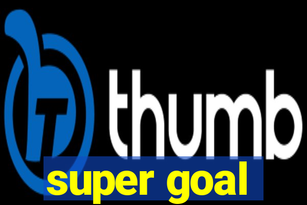 super goal