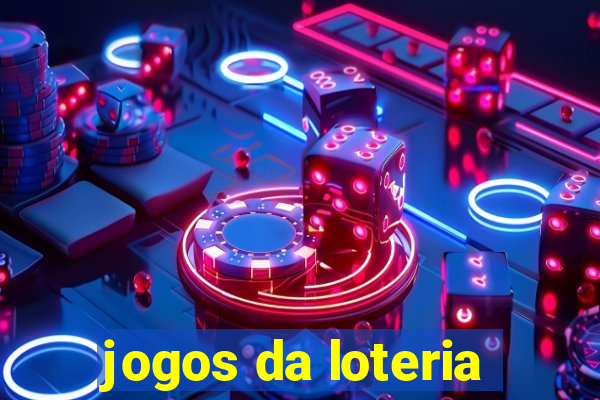 jogos da loteria