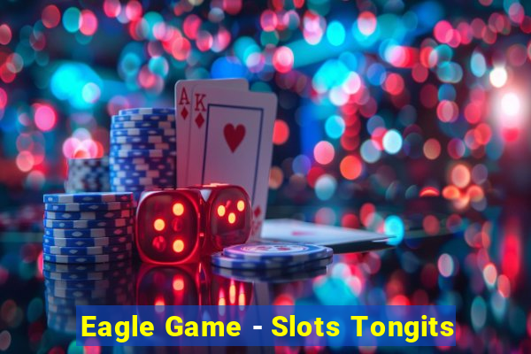 Eagle Game - Slots Tongits