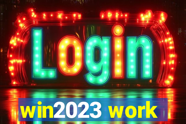 win2023 work