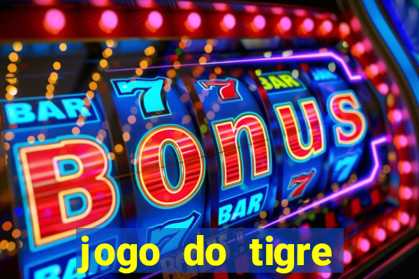 jogo do tigre rodadas grátis