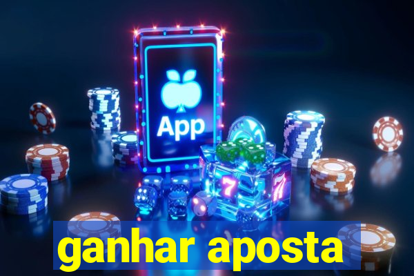 ganhar aposta