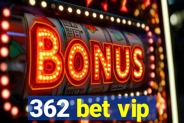 362 bet vip