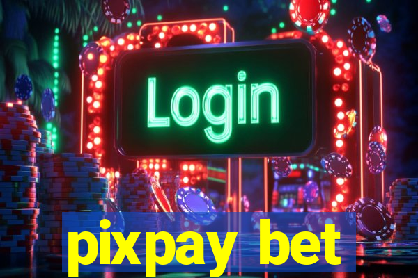 pixpay bet