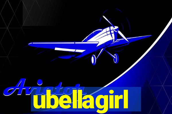 ubellagirl