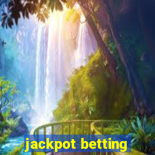 jackpot betting