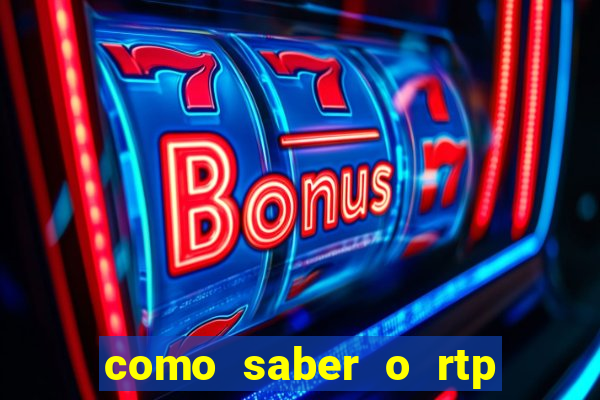 como saber o rtp dos slots